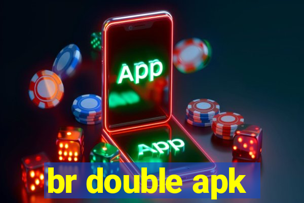 br double apk