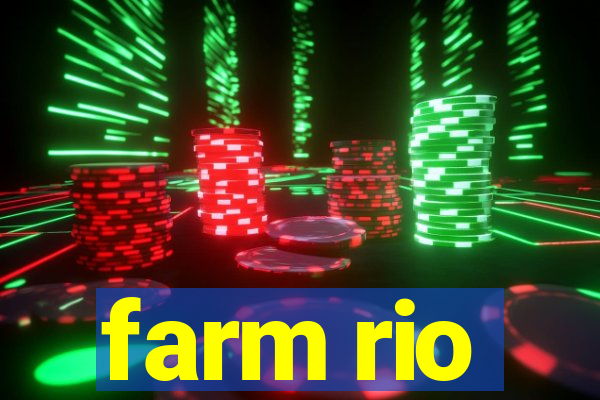 farm rio