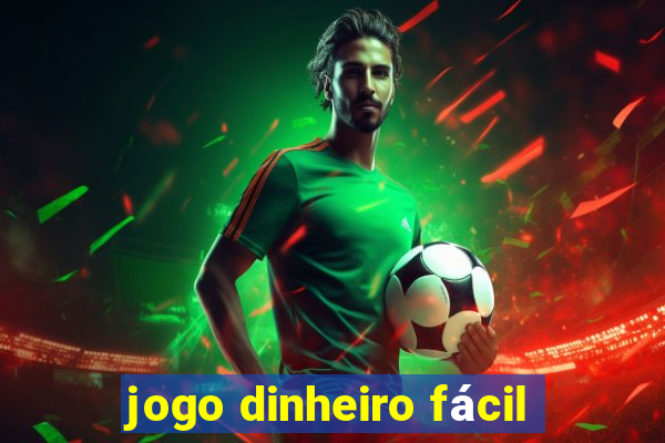 jogo dinheiro fácil