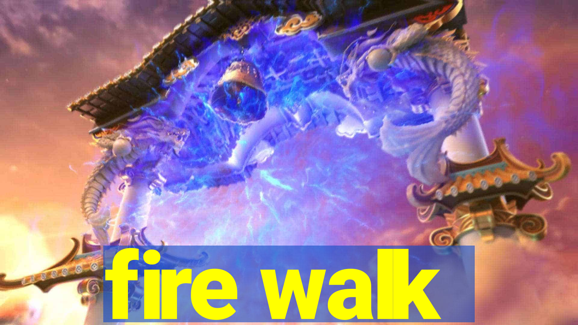 fire walk