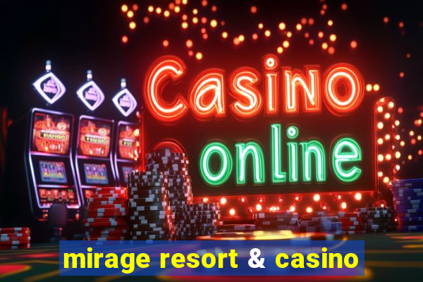 mirage resort & casino