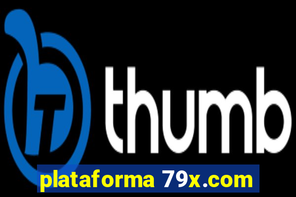 plataforma 79x.com