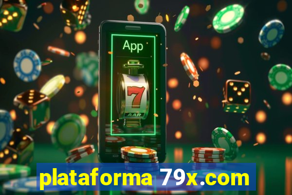 plataforma 79x.com