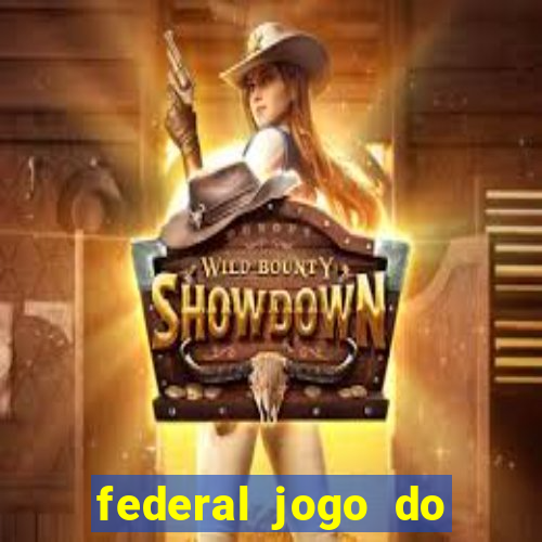 federal jogo do bicho de hoje