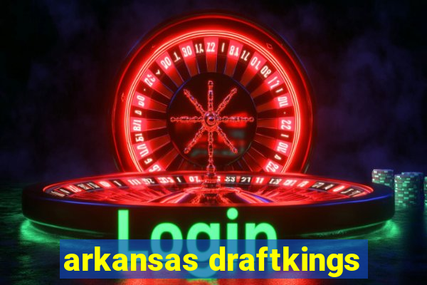 arkansas draftkings