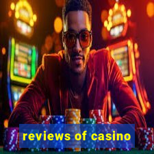 reviews of casino