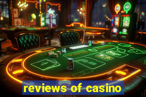 reviews of casino