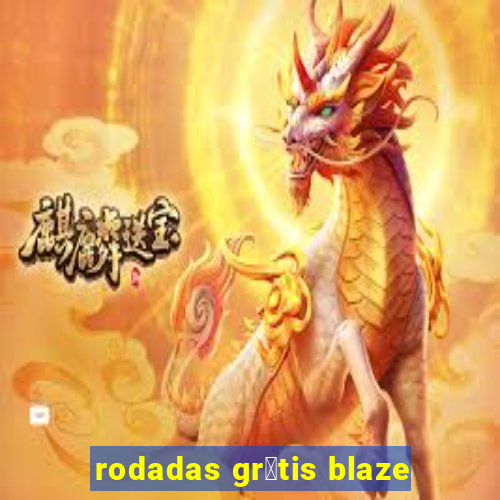 rodadas gr谩tis blaze