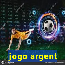 jogo argent