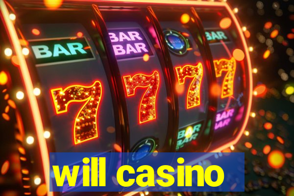 will casino