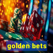 golden bets