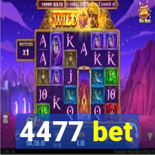 4477 bet