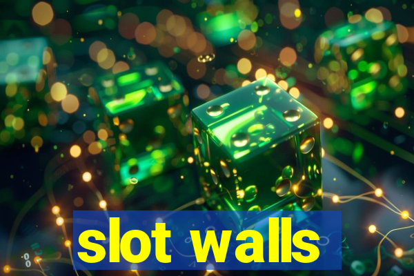 slot walls