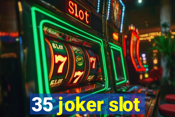 35 joker slot