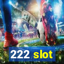 222 slot