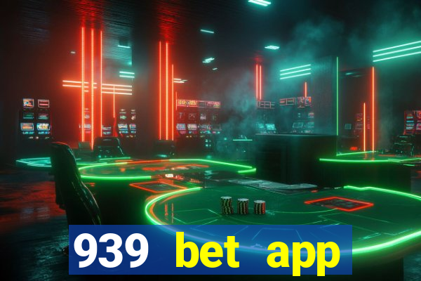 939 bet app download apk