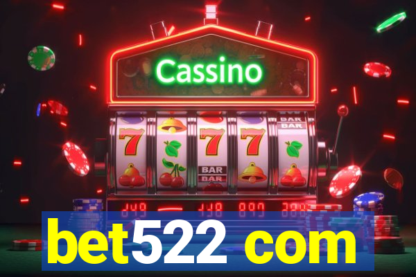 bet522 com