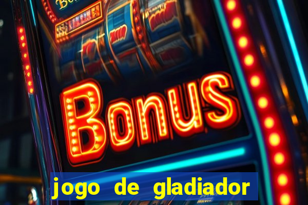 jogo de gladiador click jogos