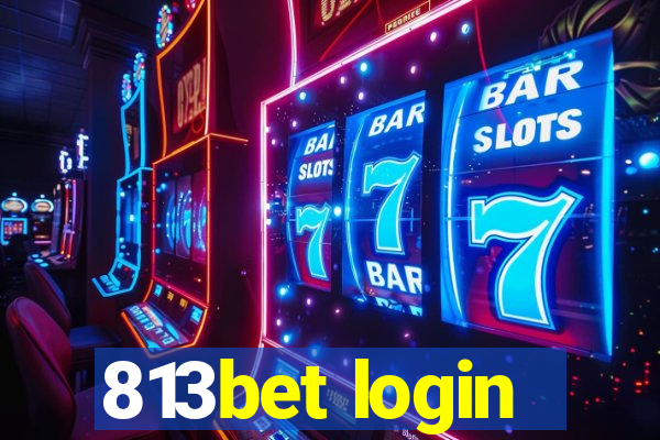 813bet login