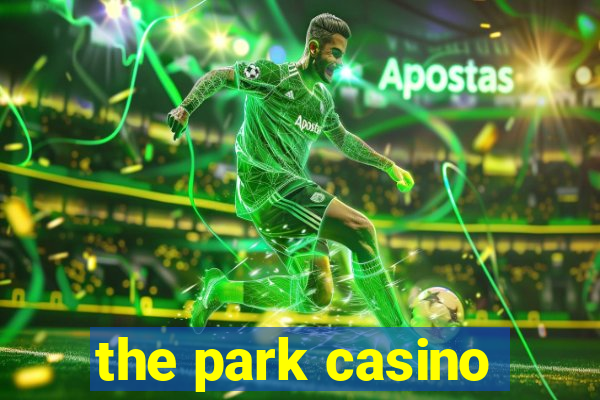 the park casino