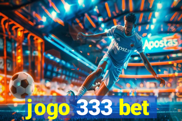 jogo 333 bet