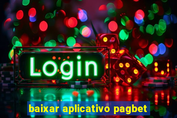 baixar aplicativo pagbet