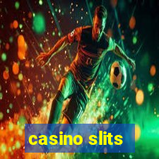 casino slits