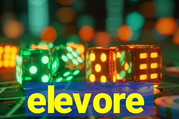 elevore