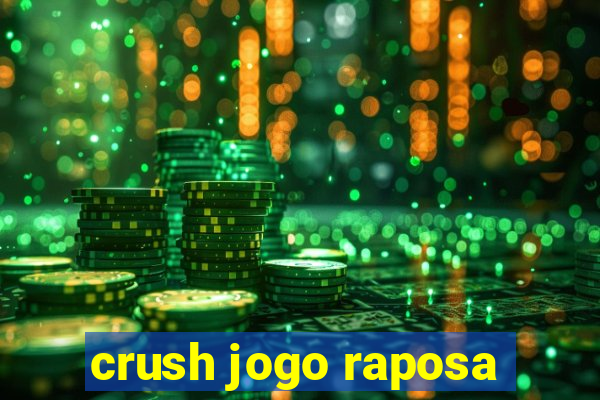 crush jogo raposa