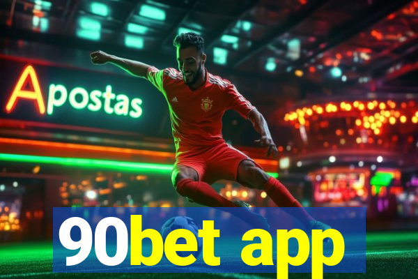 90bet app