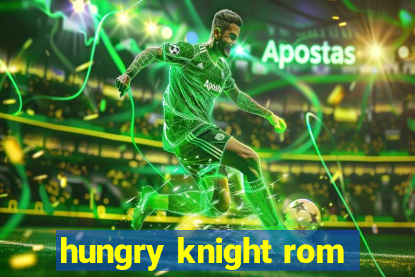 hungry knight rom