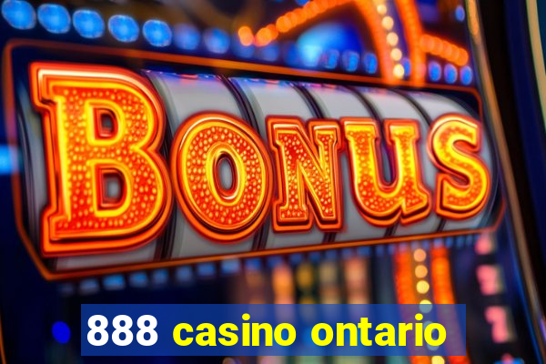 888 casino ontario