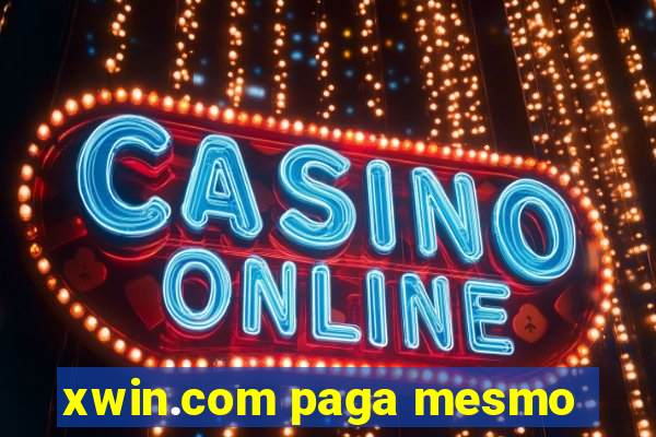 xwin.com paga mesmo