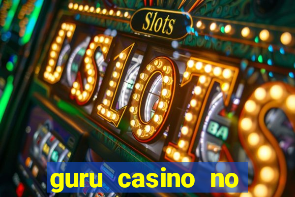 guru casino no deposit bonus