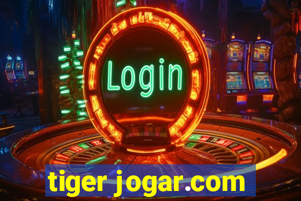 tiger jogar.com