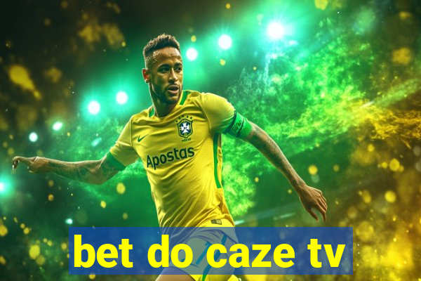 bet do caze tv