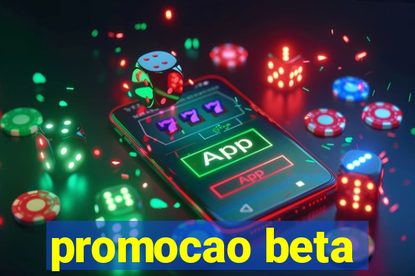 promocao beta