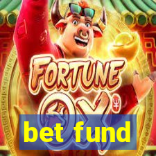 bet fund