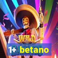 1+ betano