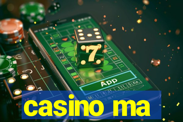 casino ma