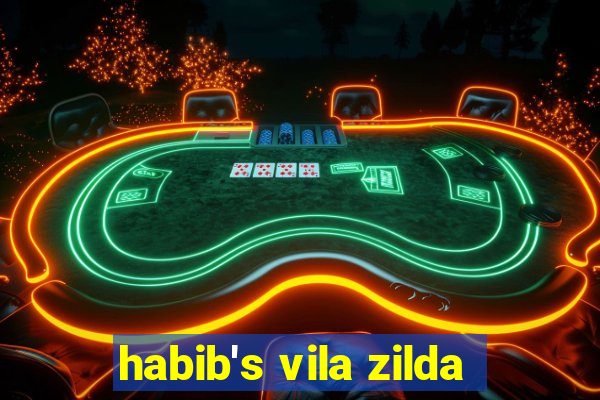 habib's vila zilda