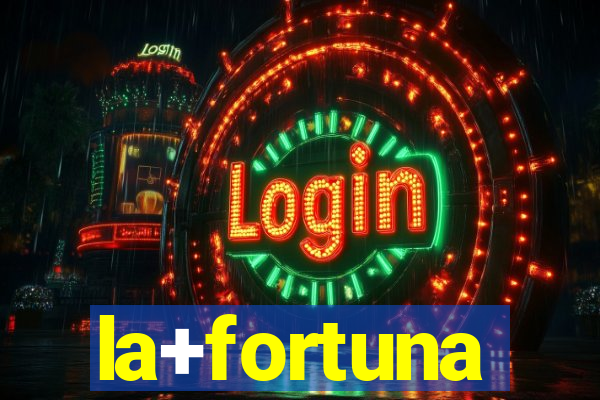 la+fortuna