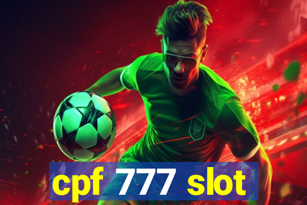 cpf 777 slot