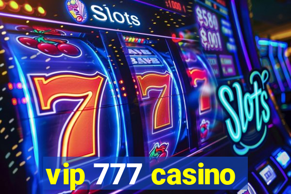 vip 777 casino