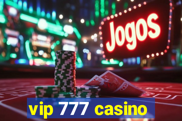 vip 777 casino