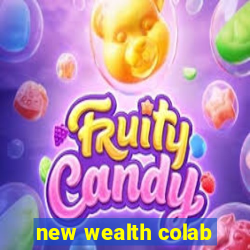 new wealth colab