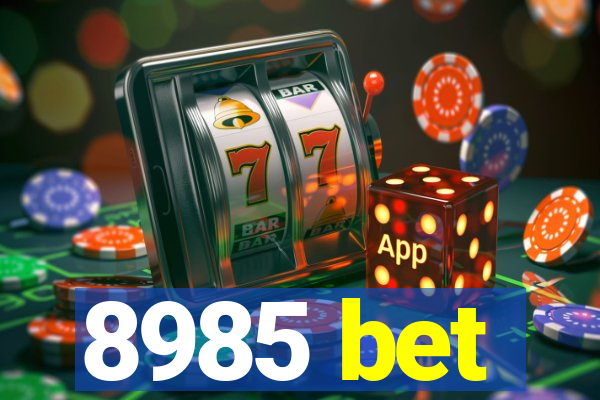 8985 bet