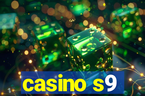 casino s9