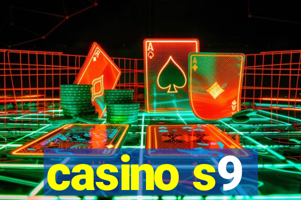 casino s9