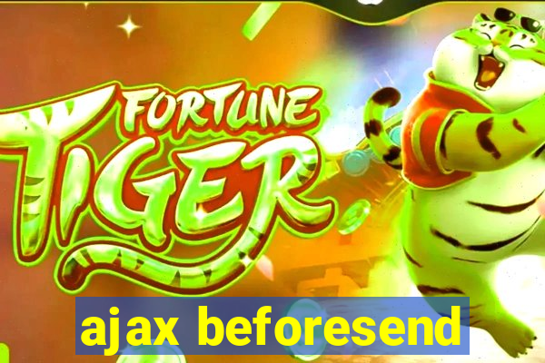 ajax beforesend